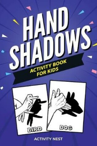 Cover of Hand Shadows Activity Book For Kids