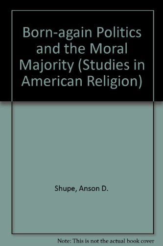 Book cover for Born-again Politics and the Moral Majority