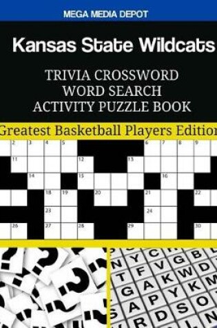 Cover of Kansas State Wildcats Trivia Crossword Word Search Activity Puzzle Book