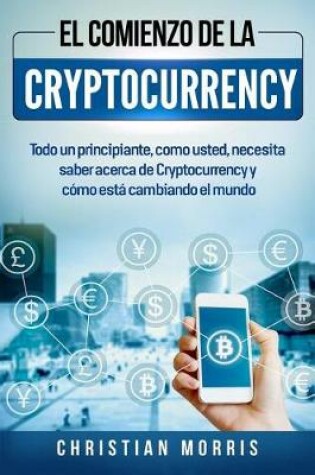 Cover of El Comienzo de la Cryptocurrency