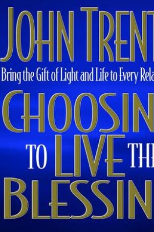 Cover of Choosing to Live the Blessing