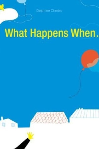 Cover of What Happens When...