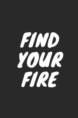 Book cover for Find Your Fire