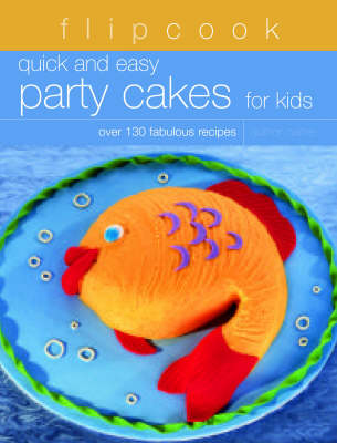 Book cover for Quick and Easy Party Cakes for Kids