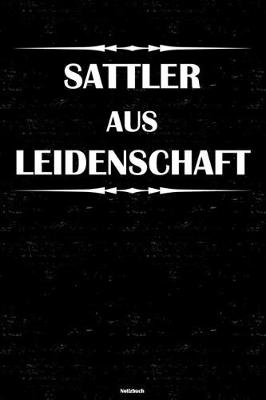 Book cover for Sattler aus Leidenschaft Notizbuch