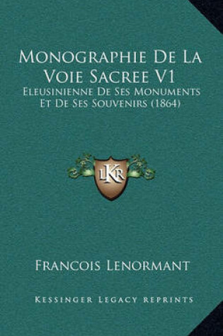 Cover of Monographie de La Voie Sacree V1