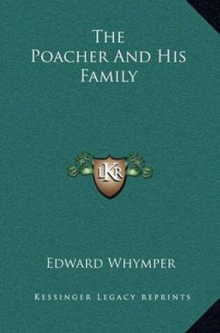 Cover of The Poacher and His Family