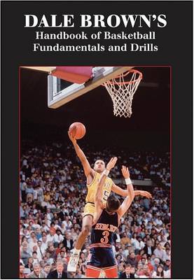 Book cover for Dale Brown's Handbook of Basketball Fundamentals and Drills