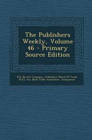 Cover of The Publishers Weekly, Volume 46 - Primary Source Edition
