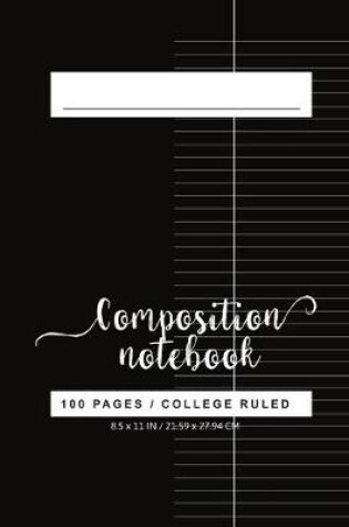 Cover of College Ruled Composition Notebook