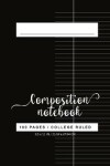 Book cover for College Ruled Composition Notebook