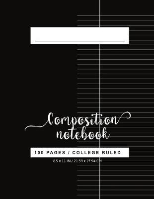 Book cover for College Ruled Composition Notebook