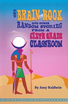 Book cover for The Brain Hook and Other Random Stories from a Sixth Grade Classroom