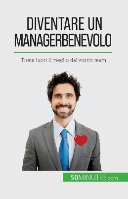 Book cover for Diventare un manager benevolo