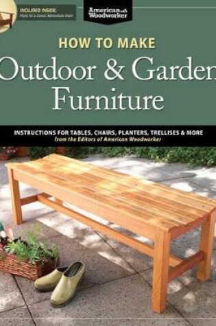 Cover of How to Make Outdoor & Garden Furniture