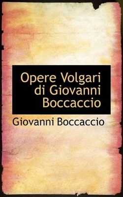 Book cover for Opere Volgari Di Giovanni Boccaccio