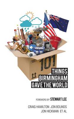 Book cover for 101 Things Birmingham Gave the World