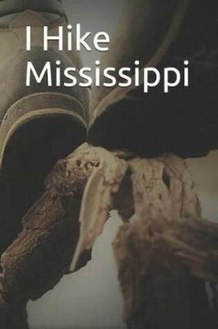 Cover of I Hike Mississippi