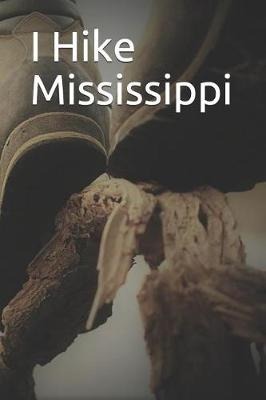 Book cover for I Hike Mississippi