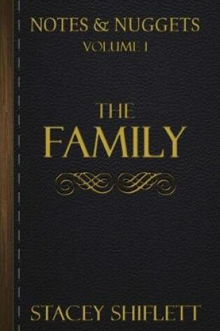 Cover of Notes & Nuggets Volume 1 - The Family