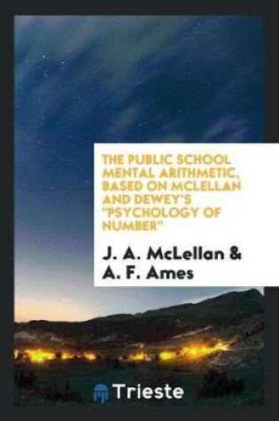 Cover of The Public School Mental Arithmetic, Based on McLellan and Dewey's Psychology of Number