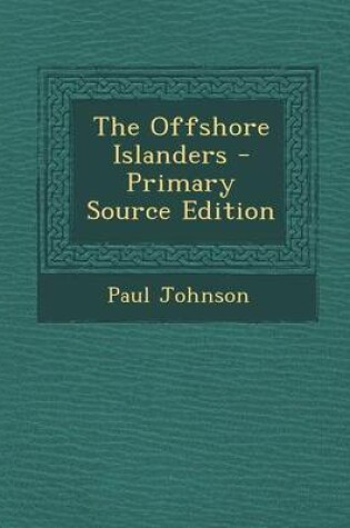 Cover of The Offshore Islanders - Primary Source Edition