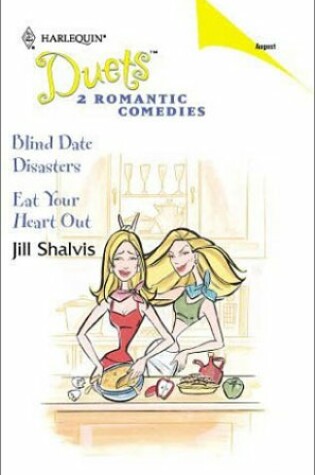 Cover of Blind Date Disasters/Eat Your Heart Out