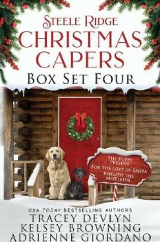 Cover of Steele Ridge Christmas Capers Series Volume IV