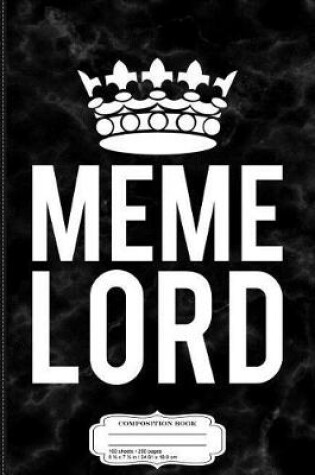 Cover of Meme Lord Composition Notebook