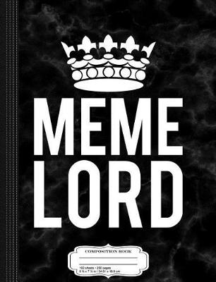 Book cover for Meme Lord Composition Notebook