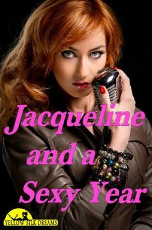 Cover of Jacqueline and a Sexy Year