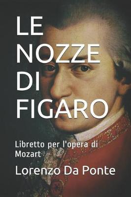 Cover of Le Nozze Di Figaro