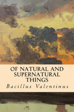 Cover of Of Natural and Supernatural Things