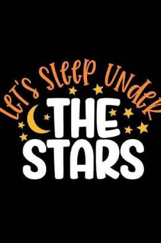 Cover of Let's Sleep Under The Stars