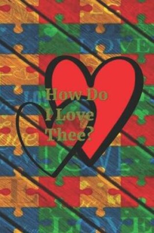 Cover of How Do I Love Thee?