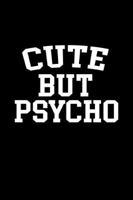 Book cover for Cute but psycho