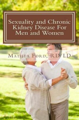 Cover of Sexuality and Chronic Kidney Disease For Men and Women