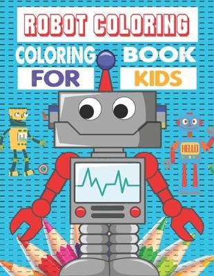 Book cover for Robot coloring coloring book for kids