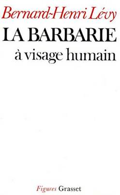 Book cover for La Barbarie a Visage Humain