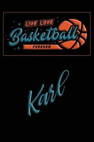 Cover of Live Love Basketball Forever Karl