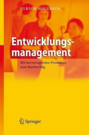 Cover of Entwicklungsmanagement: Mit Hervorragenden Produkten Zum Markterfolg