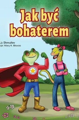 Cover of Being a Superhero (Polish Book for Children)