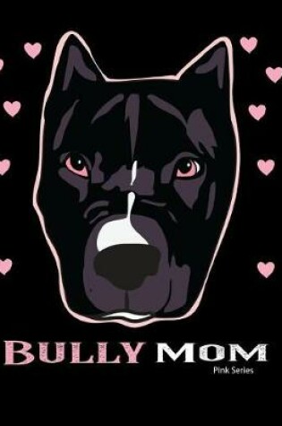 Cover of Bully Mom Pink Series