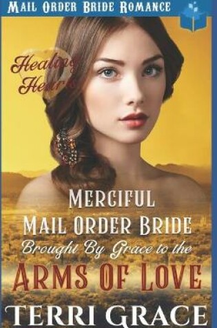 Cover of Merciful Mail Order Bride Brought by Grace to be Arms of Love