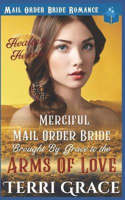 Book cover for Merciful Mail Order Bride Brought by Grace to be Arms of Love