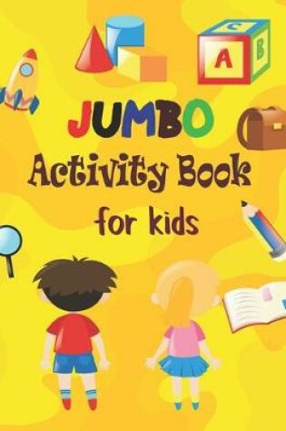 Cover of Jumbo Activity Book for Kids