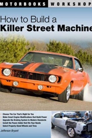 Cover of How to Build a Killer Street Machine