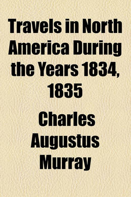 Book cover for Travels in North America During the Years 1834, 1835