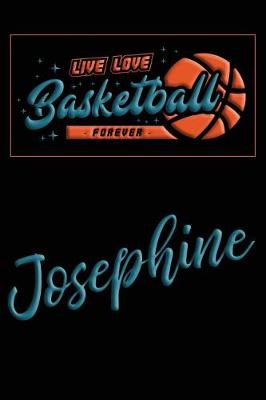 Book cover for Live Love Basketball Forever Josephine