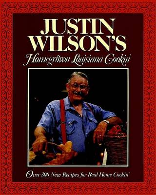 Book cover for Justin Wilson's Homegrown Louisiana Cookin'